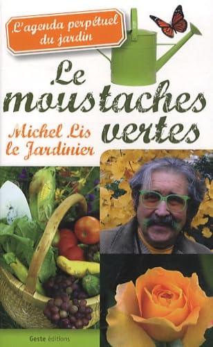 Les moustaches vertes: L'agenda perpétuel du jardin book