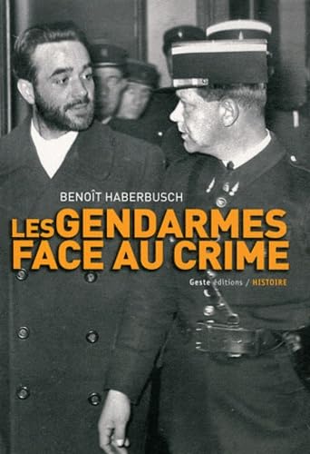 Les gendarmes face au crime durant l'entre-deux-guerres Politics & History