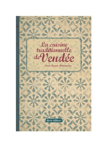 La cuisine traditionnelle de Vendée Leisure, Home & Garden