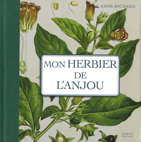 Mon herbier de l'Anjou: 93 planches botaniques anciennes revisitées, Plantes sauvages et cultivées en France book