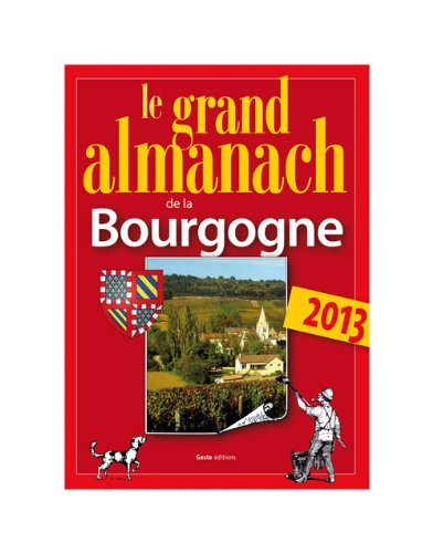 Grand Almanach de la Bourgogne 2013 book