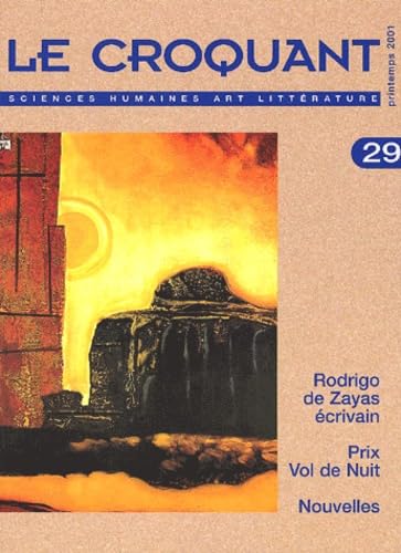 Le Croquant N° 29 Printemps 2001 : Rodrigo De Zayas Ecrivain. Prix Vol De Nuit. Nouvelles book