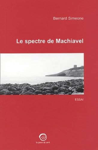 Le spectre de Machiavel : chroniques italiennes 1997-2000 book