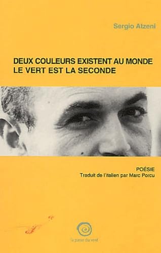 Deux Couleurs Existent Au Monde, Le Vert Est La Seconde. Voyage En Compagnie De Vincent book