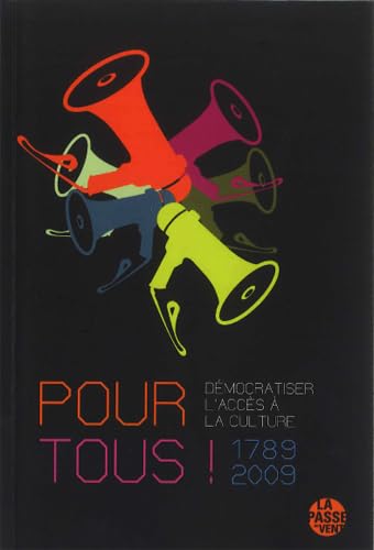 Pour tous !: 1789-2009 Démocratiser l'accès à la culture book