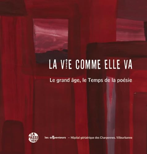 La vie comme elle va: Le grand âge, le Temps de la poésie book