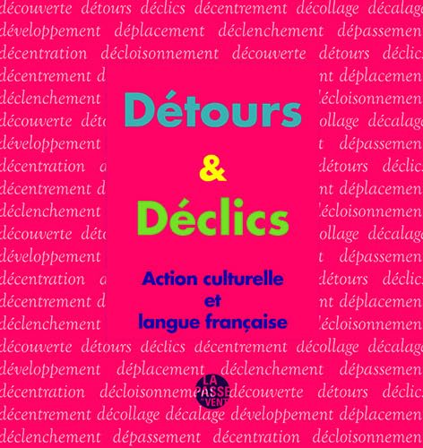 Détours & déclics: Action culturelle et langue française book
