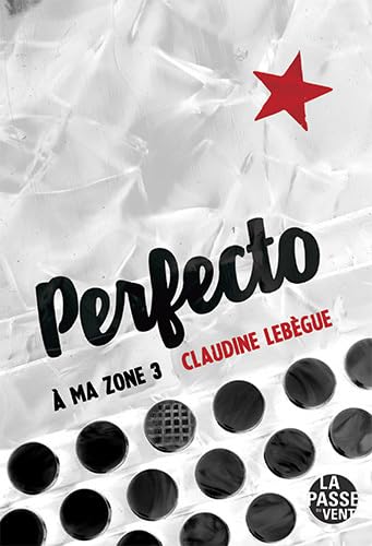 "À MA ZONE 3, PERFECTO" DE CLAUDINE LEBÈGUE book