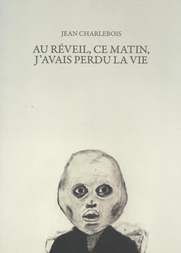 Au réveil, ce matin, j'avais perdu la vie book