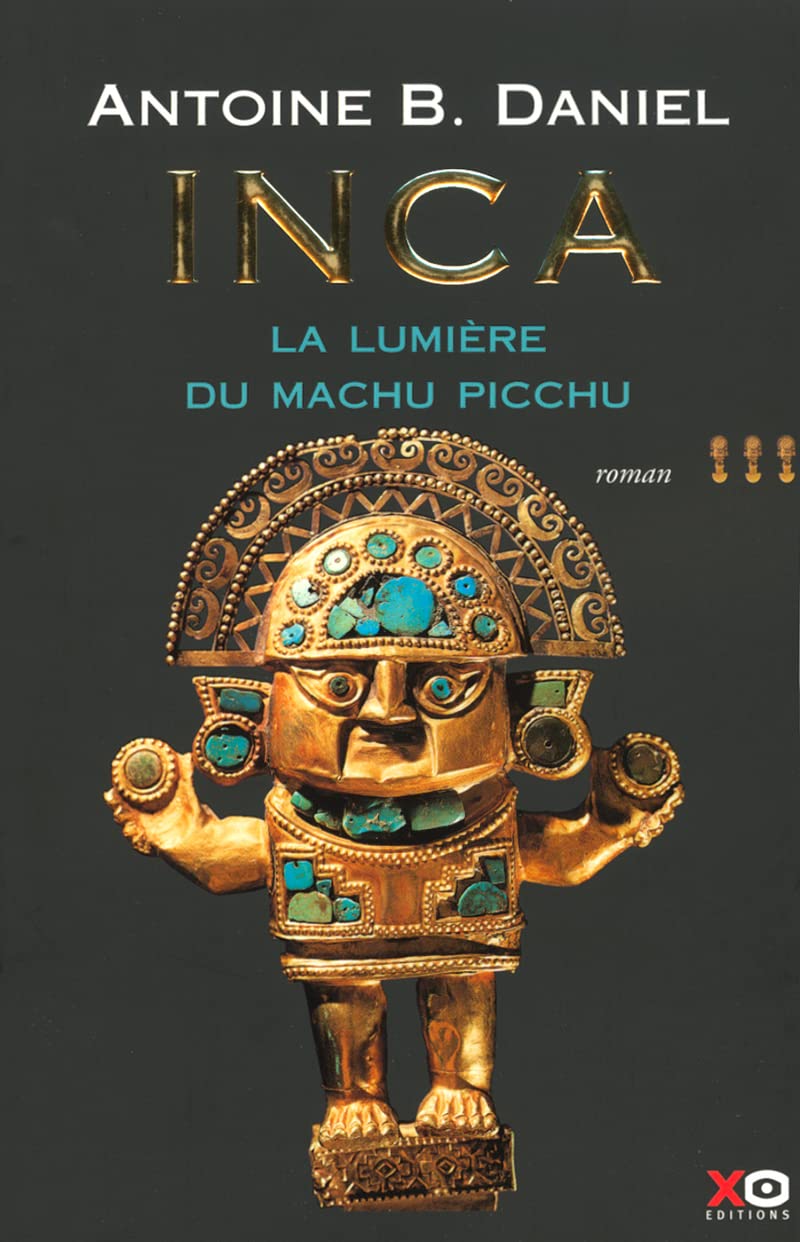 Inca - tome 3 - la lumière du machu picchu (3) Historical Fiction