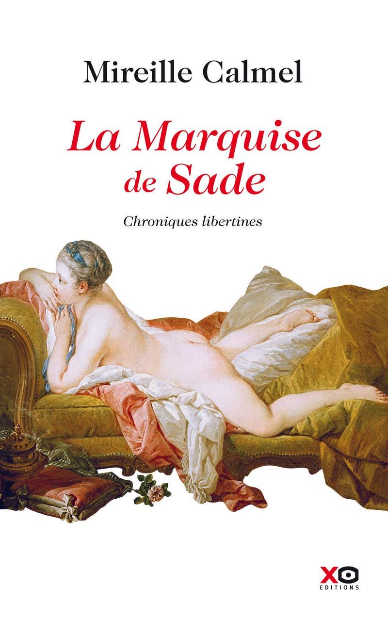 La Marquise de Sade: Chroniques libertines Historical Fiction