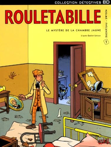 Rouletabille, tome 1 : Le mystère de la chambre jaune book