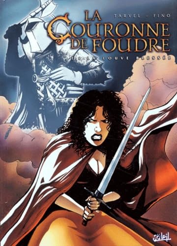 La Couronne de foudre, tome 1 : La Louve blessée book
