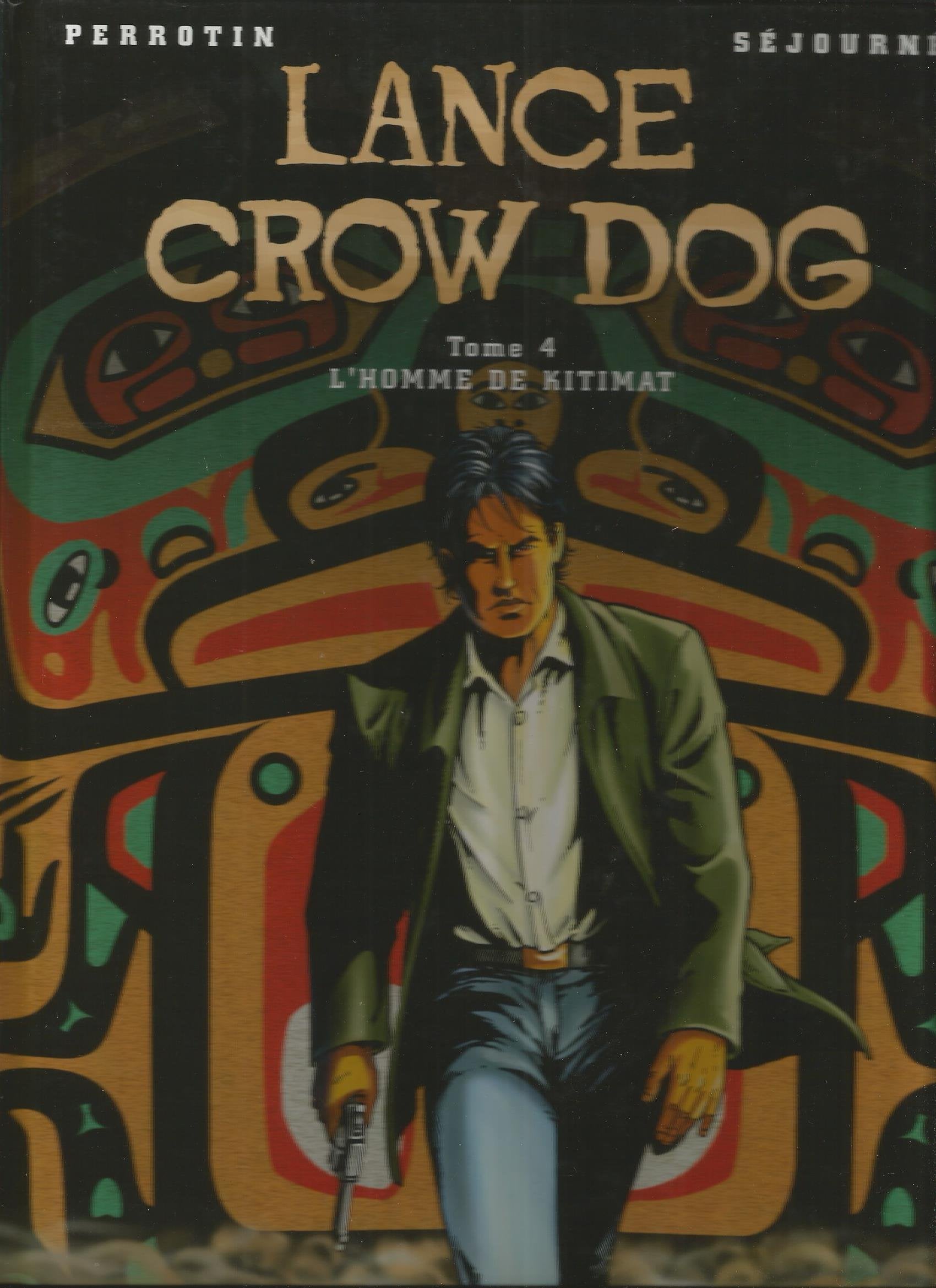 Lance Crow Dog. Vol. 4. L'homme de Kitimat Books