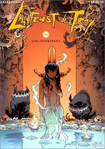 Lanfeust de Troy. 6, Cixi impératrice. Trolls de Troy. 1, Histoires trolles book
