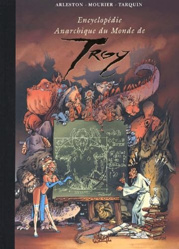 Encyclopédie anarchique du monde Troy, tome 3 book