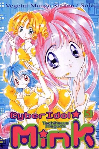 Cyber Idol Mink, tome 5 book