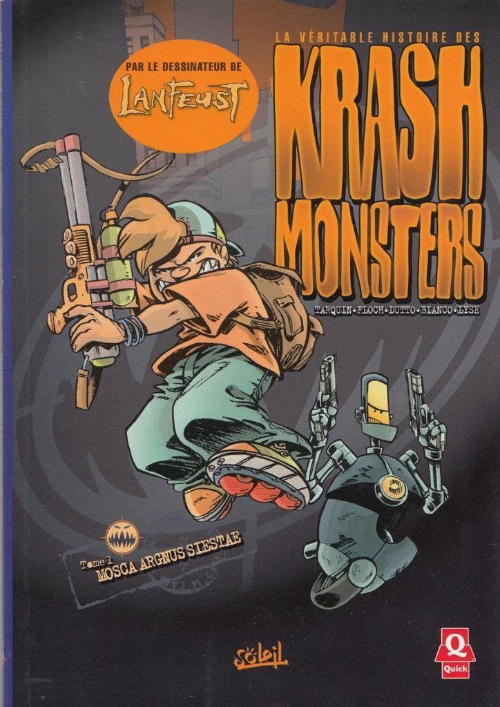 LA VERITABLE HISTOIRE DES KRASH MONSTERS, TOME 1, MOSCA ARGNUS SIESTAE book