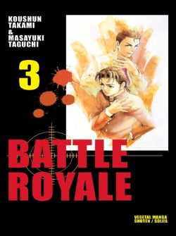 Battle royale. Vol. 3. Tête qui roule n'amasse pas des masses... Manga