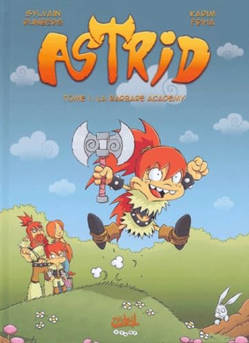 Astrid, la petite vandale, tome 1 : La Barbare Academy ! book