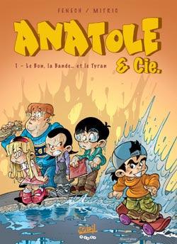 Anatole et compagnie. Vol. 1. Le bon, la bande... et le tyran Books