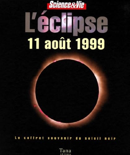 L'Eclipse, 11 Aout 1999. Le Coffret Souvenir Du Soleil Noir Natural Sciences