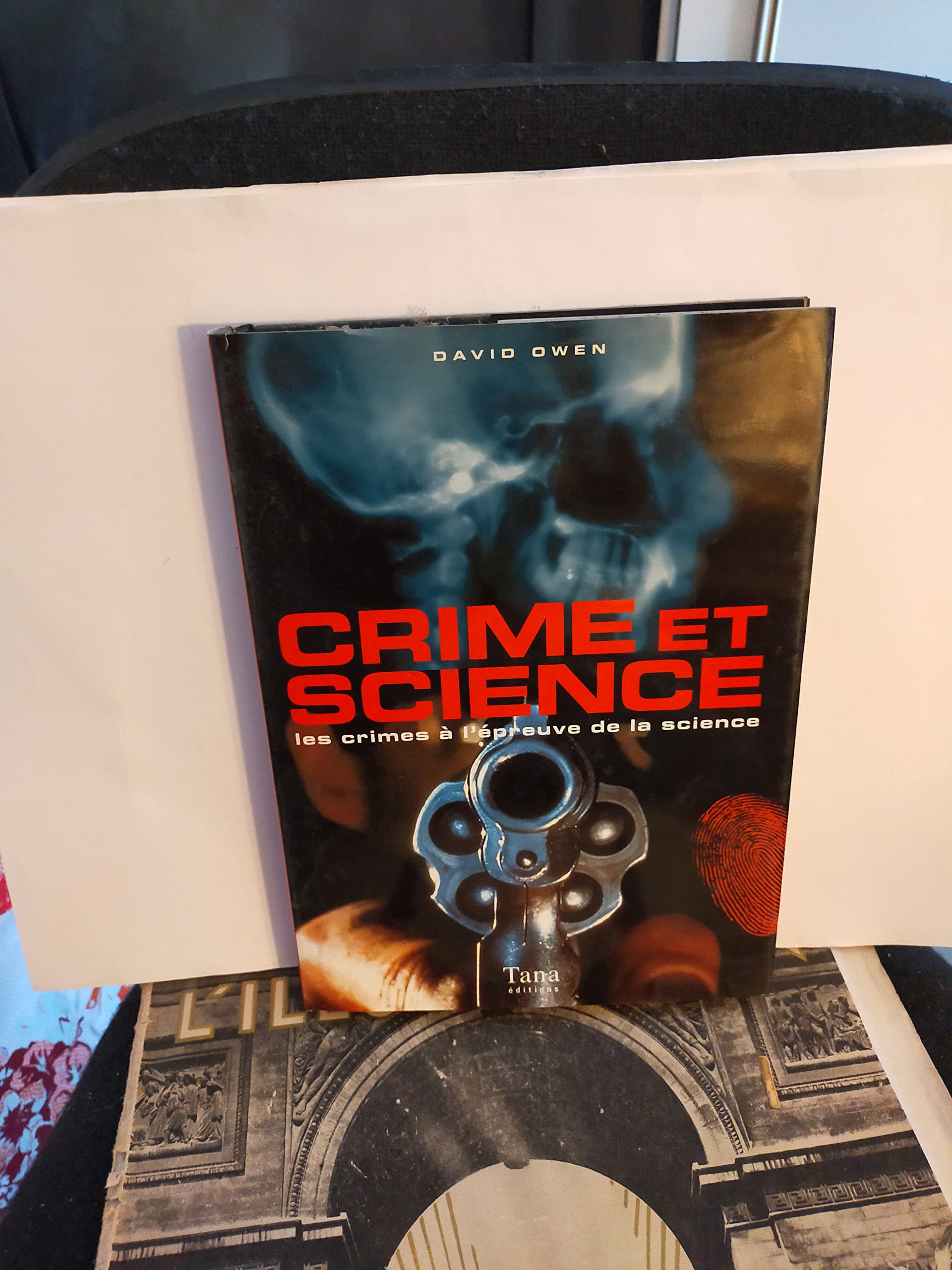 Crime Et Science. Les Crimes A L'Epreuve De La Science Books