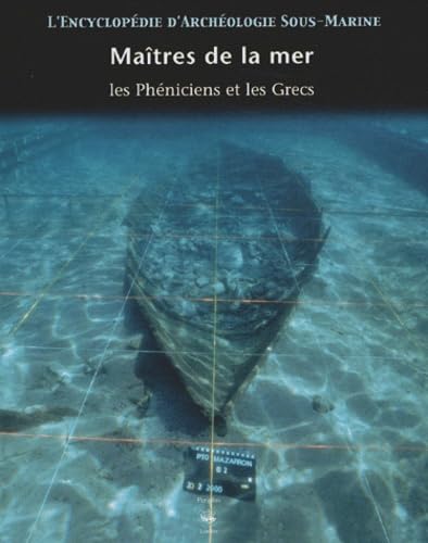 L'encyclopédie d'archéologie sous-marine, tome 2 : Les Grecs et les Phéniciens book