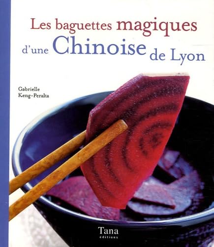 Les baguettes magiques d'une Chinoise de Lyon book