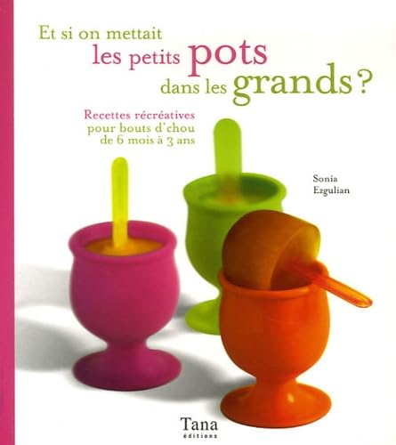 Et si on mettait les petits pots dans les grands ? book