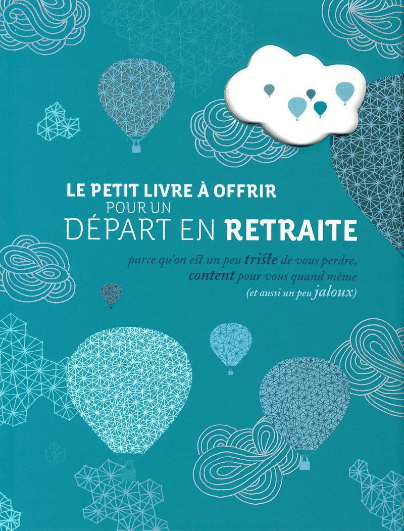 Petit livre à offrir à un départ à la retraite book