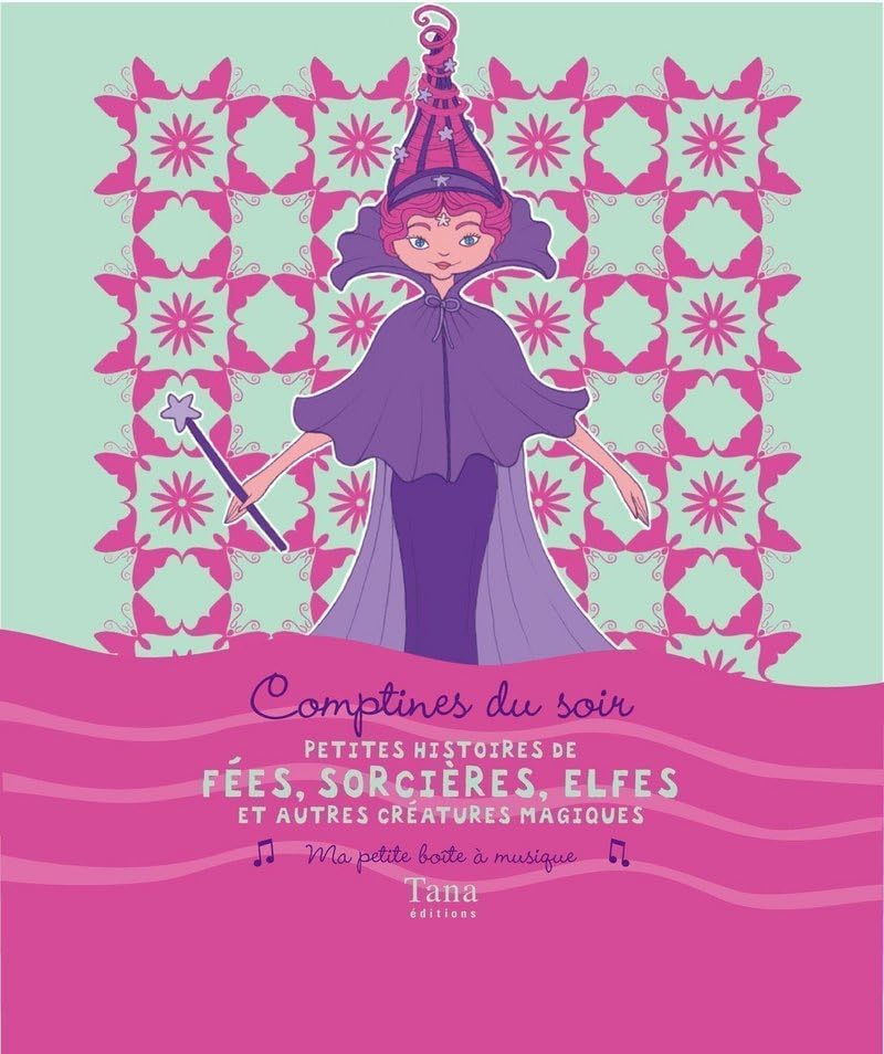 Petites histoires de fées, sorcières, elfes et autres créatures magiques: Comptines du soir Books