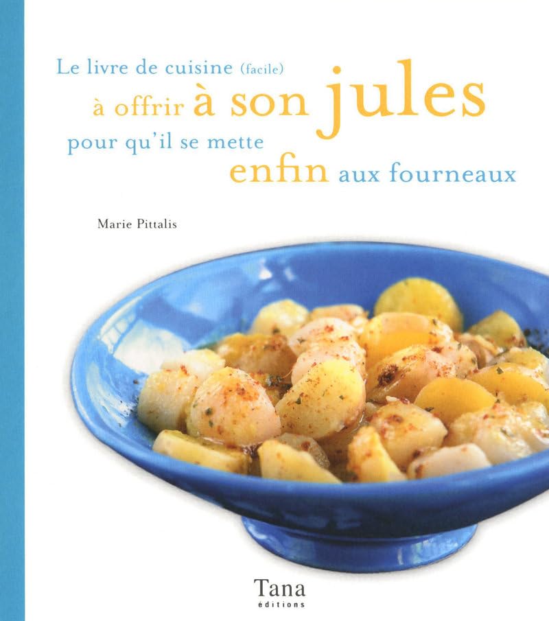 LE LIVRE DE CUISINE (facile) À OFFRIR À SON JULES POUR QU'IL SE METTE ENFIN AUX FOURNEAUX Books