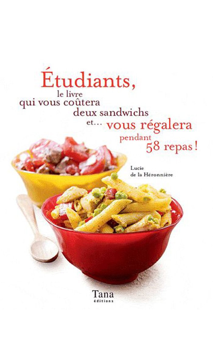 Etudiants, le livre qui vous coûtera deux sandwichs et... vous régalera pendant 58 repas ! Cooking & Enjoying