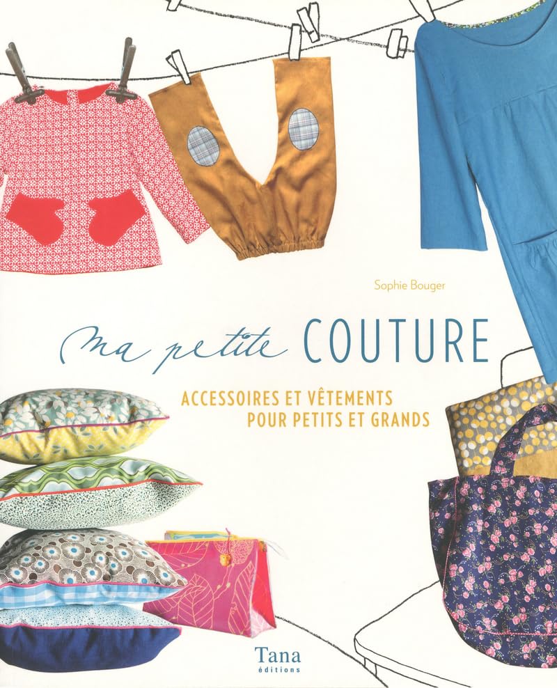 Ma petite couture accessoires et vêtements pour petits et grands Film, Art & Culture