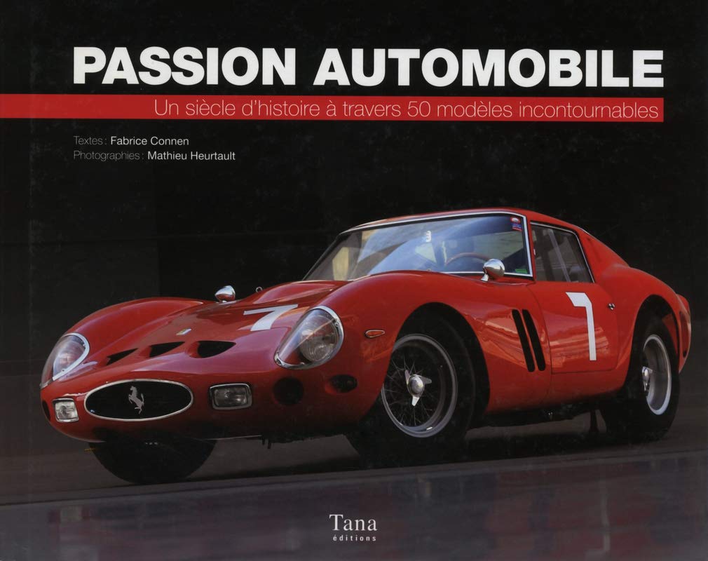 Passion automobile - Un siècle d'histoire à travers 50 modèles incontournables book
