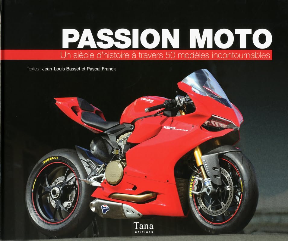 Passion moto - Un siècle d'histoire à travers 50 modèles incontournables book