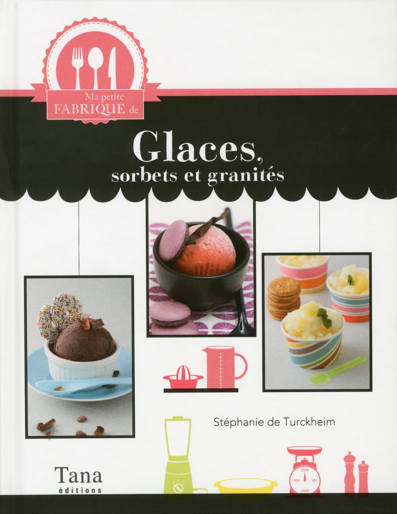Ma petite fabrique de glaces, sorbets et granités Books