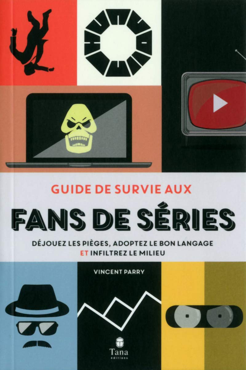 Guide de survie aux fans de série: Déjouez les pièges, adoptez le bon langage et infiltrez le milieu book