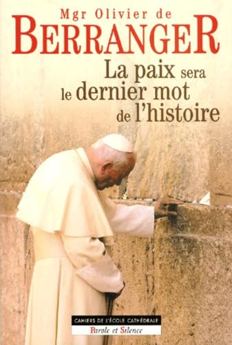 paix sera le dernier mot de l'histoire book