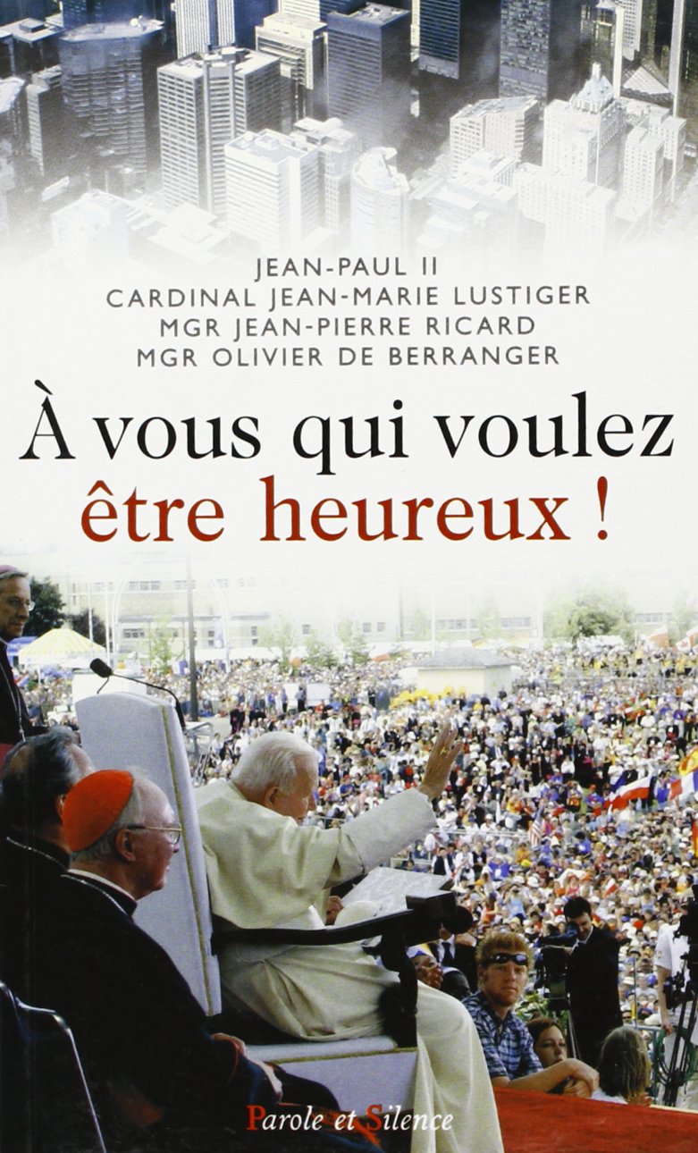 A vous qui voulez être heureux ! book