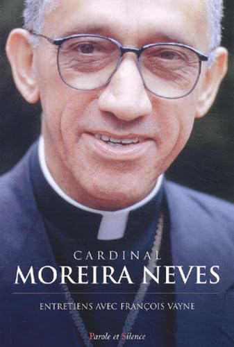 Cardinal Moreira Neves : Entretiens avec François Vayne book