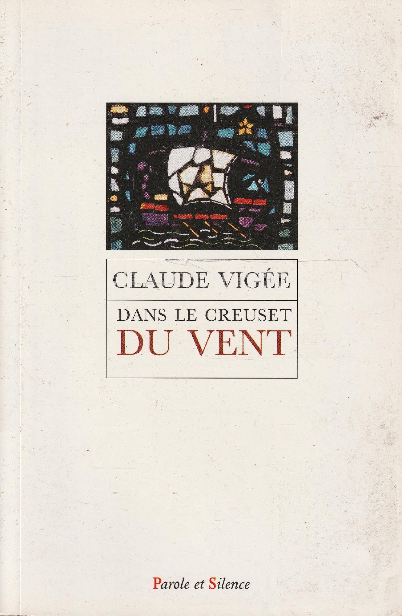 dans le creuset du vent: Essais, poésie, entretiens Religion & Esotericism