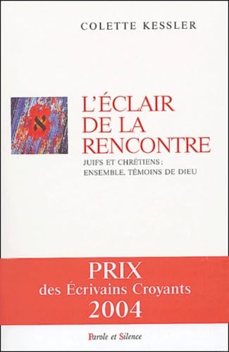 eclair de la rencontre: Juifs et chrétiens : ensemble, témoins de dieu Religion & Esotericism