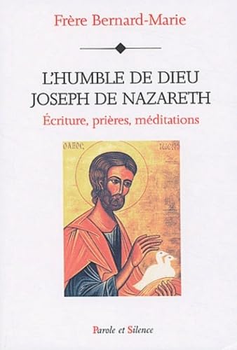 Humble de dieu joseph de nazareth: Ecriture, prières, méditations Religion & Esotericism