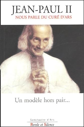 Modèle hors pair : Jean-Paul II nous parle du curé d'Ars book