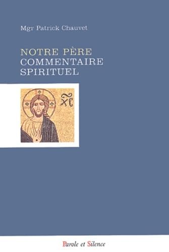 Notre père : Commentaire spirituel Religion & Esotericism