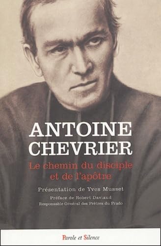 chemin du disciple et de l'apotre: Textes du fondateur du Prado (1826-1879) Religion & Esotericism