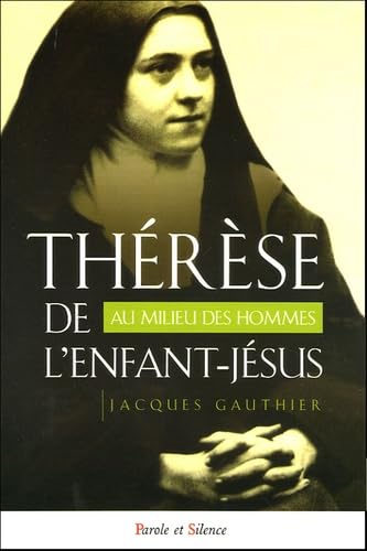 therese de l'enfant jesus au milieu des hommes Religion & Esotericism