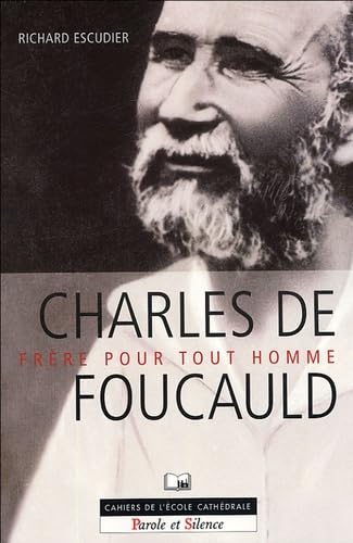 charles de foucauld, frere pour tout homme n69: Frère pour tout homme Memories